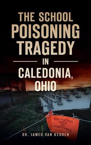 Cover image for School Poisoning Tragedy in Caledonia, Ohio