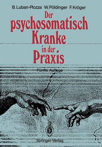 Der Psychosomatisch Kranke in der Praxis