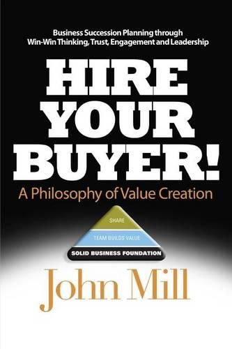 Cover image for Hire Your Buyer: a Philosophy of Value Creation