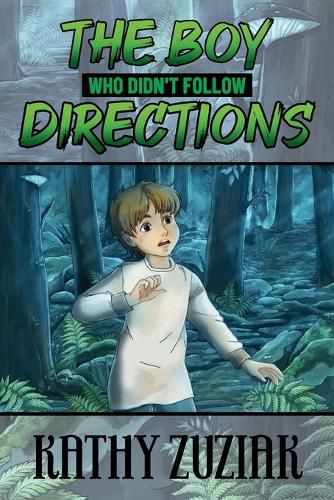 Cover image for The Boy Who Didn't Follow Directions