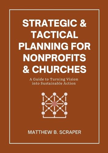 Cover image for Strategic and Tactical Planning for Nonprofits and Churches
