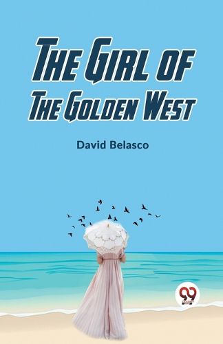 The Girl of the Golden West