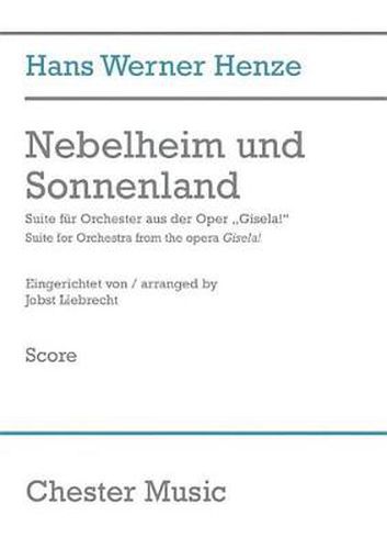 Cover image for Nebelheim Und Sonnenland, 2010: Suite for Orchestra from the Opera Gisela!