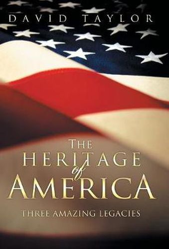 Cover image for The Heritage Of America: Five Amazing Legacies