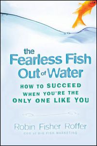 Cover image for Fearless Fish Out Of Water (paper POD)