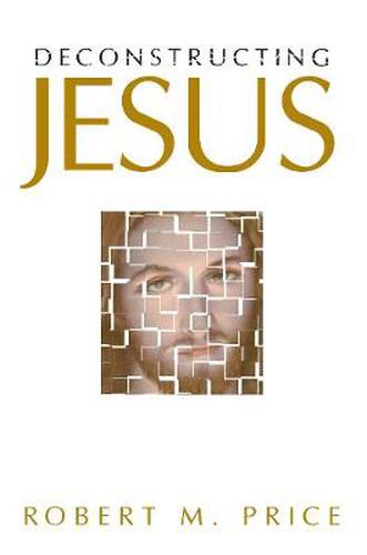 Deconstructing Jesus