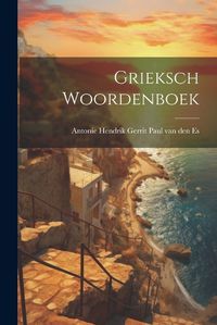 Cover image for Grieksch Woordenboek