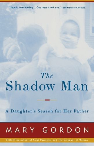 The Shadow Man: A Daughter's Search for Her Father