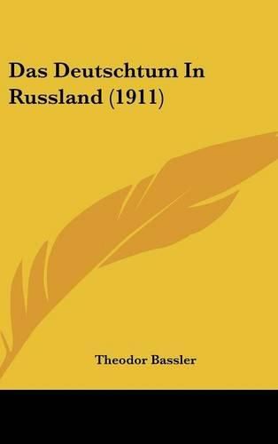 Cover image for Das Deutschtum in Russland (1911)