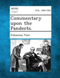 Cover image for Commentary Upon the Pandects.