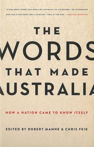 The Words that Made Australia: How a Nation Came to Know Itself