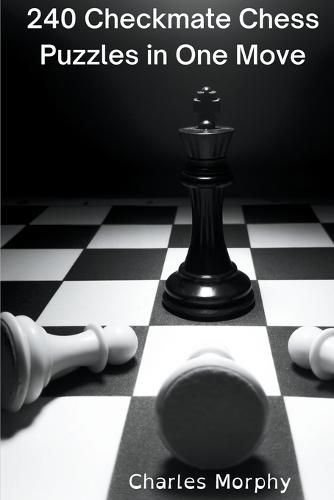 Cover image for 240 Checkmate Chess Puzzles in One Move