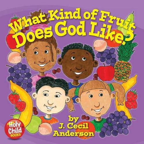 Cover image for What Kind of Fruit Does God Like?
