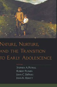Cover image for Nature, Nurture, and the Transition to Early Adolescence