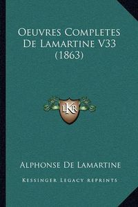 Cover image for Oeuvres Completes de Lamartine V33 (1863)