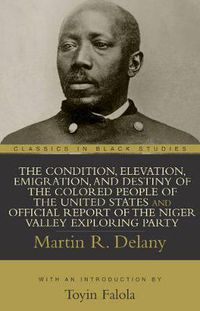 Cover image for The Condition, Elevation, Emigration, and Destiny of the Colored People of the United States