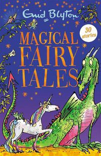 Cover image for Magical Fairy Tales: Contains 30 classic tales