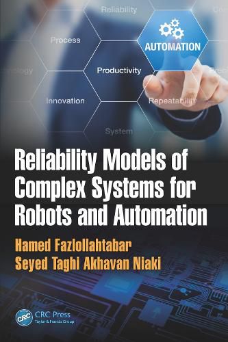 Cover image for Reliability Models of Complex Systems for Robots and Automation