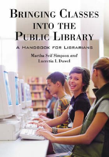 Bringing Classes into the Public Library: A Handbook for Librarians