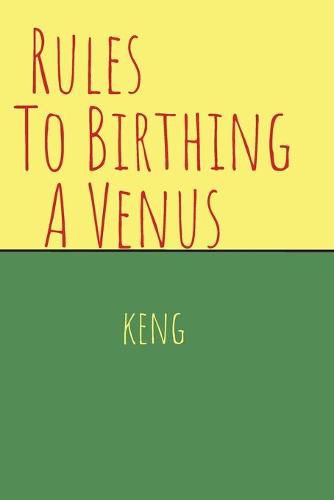 Cover image for Rules To Birthing A Venus