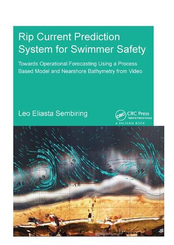 Cover image for Rip Current Prediction System for Swimmer Safety: Towards operational forecasting using a process based model and nearshore bathymetry from video