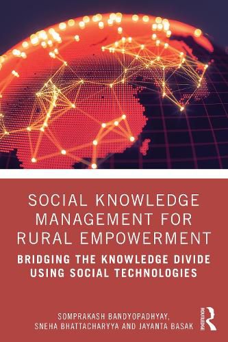 Cover image for Social Knowledge Management for Rural Empowerment: Bridging the Knowledge Divide Using Social Technologies