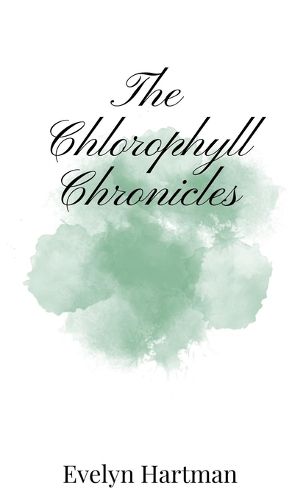 Cover image for The Chlorophyll Chronicles