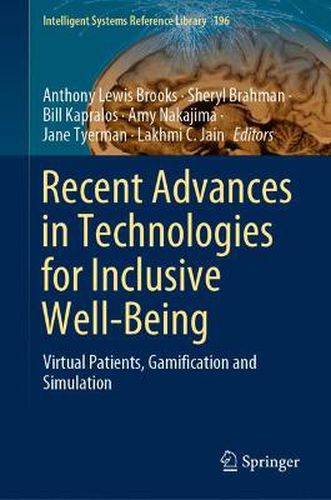 Recent Advances in Technologies for Inclusive Well-Being: Virtual Patients, Gamification and Simulation