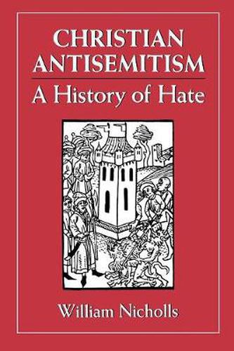 Cover image for Christian Antisemitism: A History of Hate