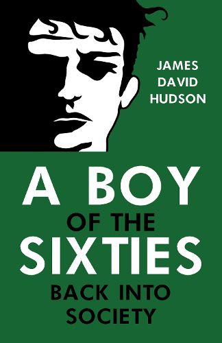 Cover image for A Boy of the Sixties: Back into Society