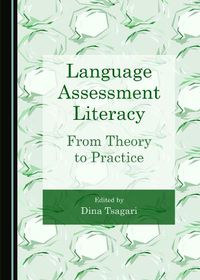 Cover image for Language Assessment Literacy: From Theory to Practice