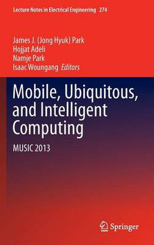 Cover image for Mobile, Ubiquitous, and Intelligent Computing: MUSIC 2013