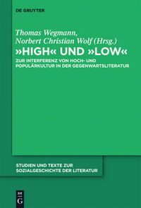 Cover image for High  und  low: Zur Interferenz von Hoch- und Popularkultur in der Gegenwartsliteratur