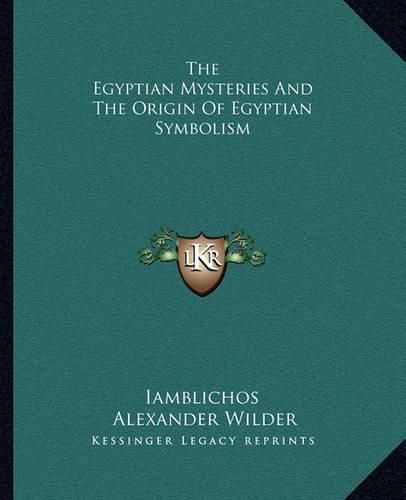 Cover image for The Egyptian Mysteries and the Origin of Egyptian Symbolism