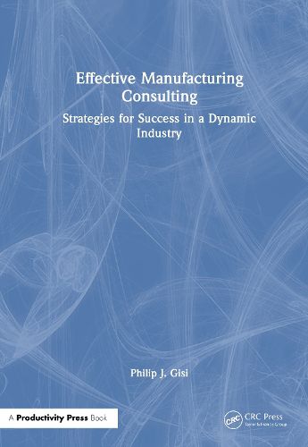 Cover image for Effective Manufacturing Consulting