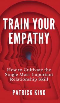 Cover image for Train Your Empathy