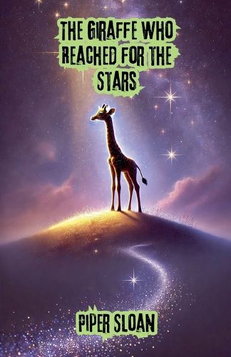 The Giraffe Who Reached for the Stars