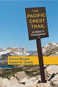 Cover image for The Pacific Crest Trail: A Hiker's Companion