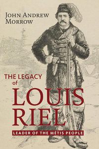 Cover image for The Legacy of Louis Riel