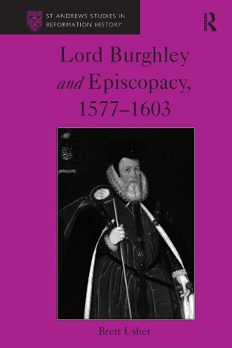 Cover image for Lord Burghley and Episcopacy, 1577-1603