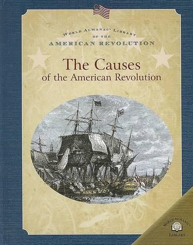 The Causes of the American Revolution