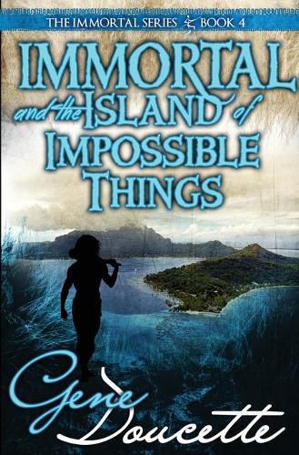 Cover image for Immortal and the Island of Impossible Things
