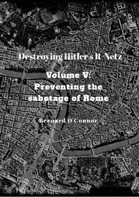 Cover image for Destroying Hitler's R-Netz Volume V