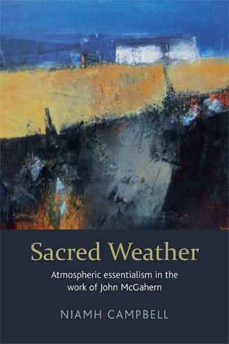 Sacred Weather: Atmospheric essentialism in the work of John McGahern