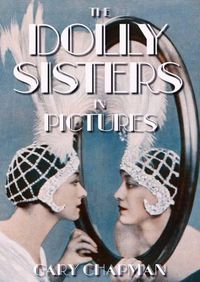 Cover image for The Dolly Sisters in Pictures