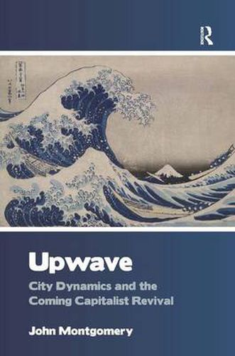 Cover image for Upwave: City Dynamics and the Coming Capitalist Revival