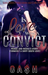 Cover image for In Love with a Convict: Prince and Nicole's Story