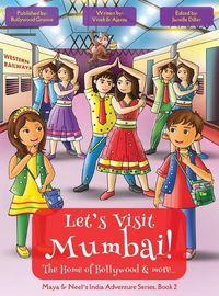 Cover image for Let's Visit Mumbai! (Maya & Neel's India Adventure Series, Book 2)