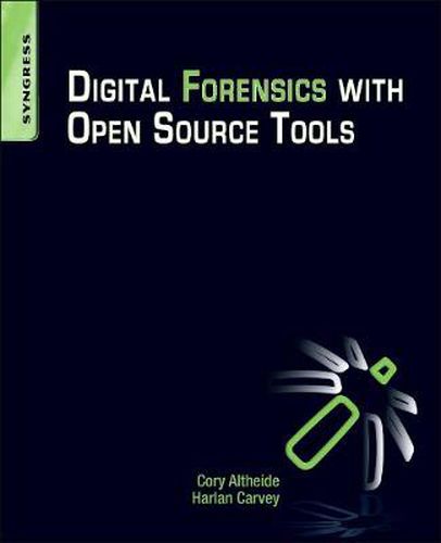 Cover image for Digital Forensics with Open Source Tools