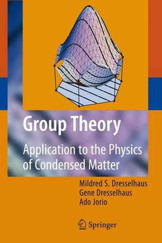 Cover image for Group Theory: Application to the Physics of Condensed Matter